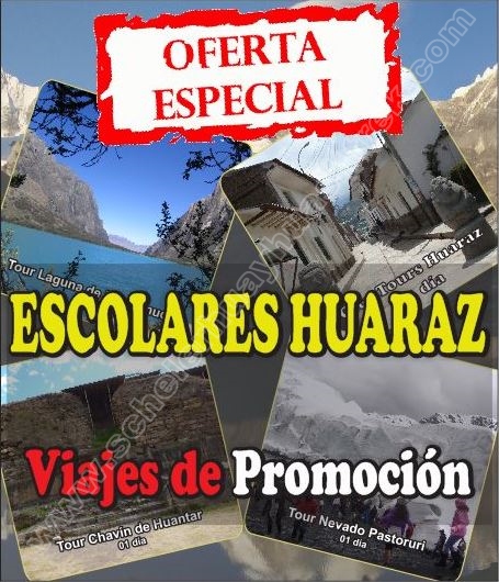 Escolares Tours Huaraz Callejón de Huaylas Y tu que planes.com